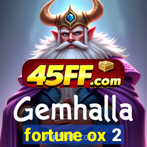 fortune ox 2